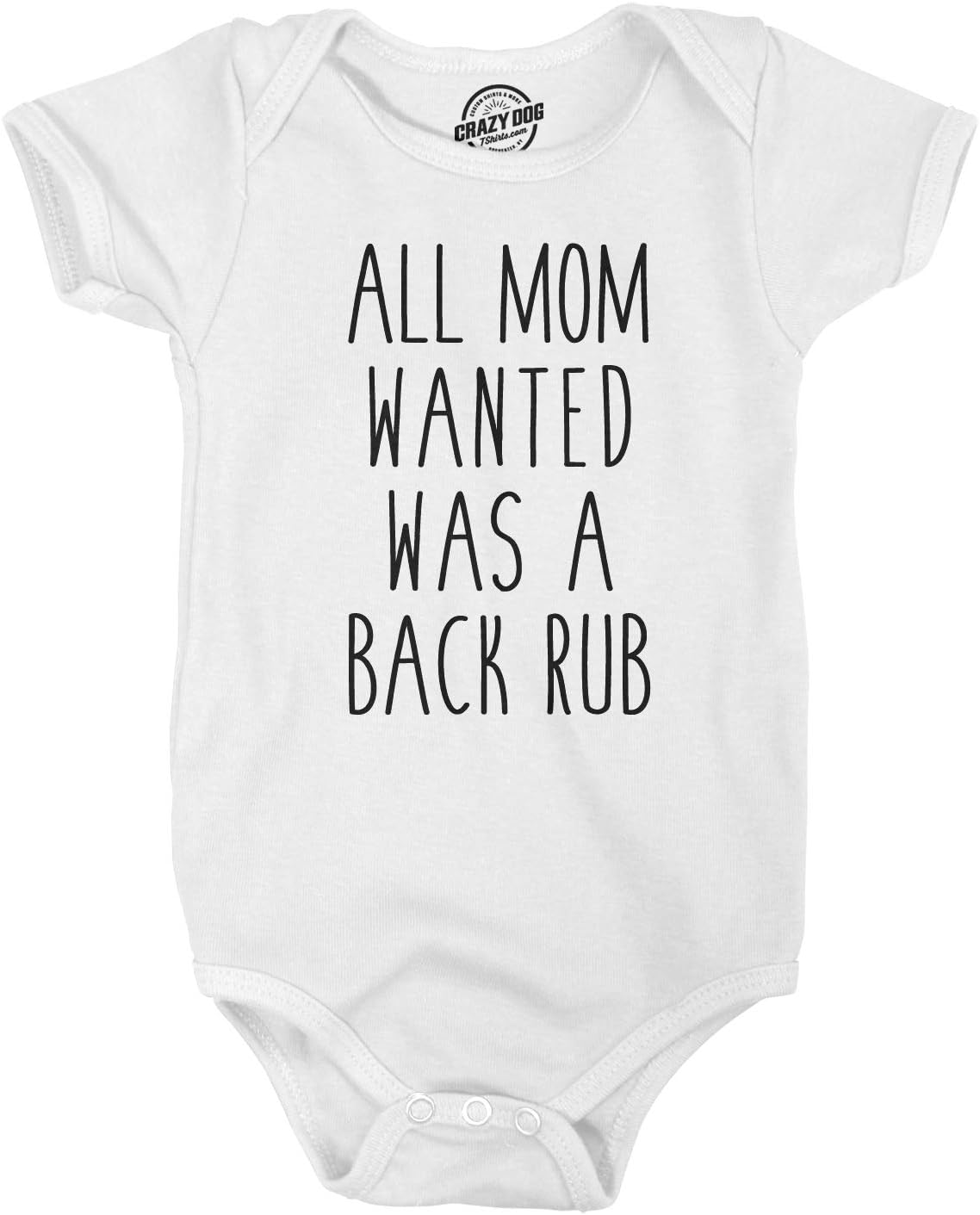All Mom Wanted Was a Back Rub Romper Funny Mommy Baby Creeper Bodysuit